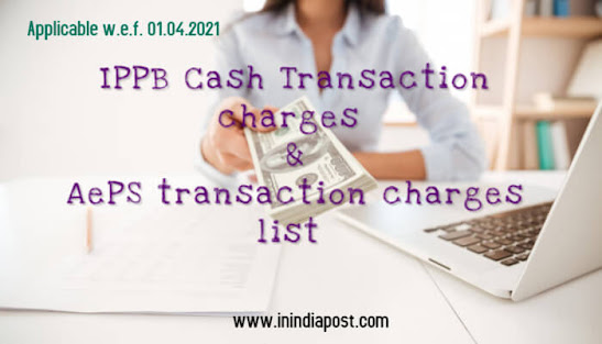 IPPB Charges for Cash withdrawal and AEPS