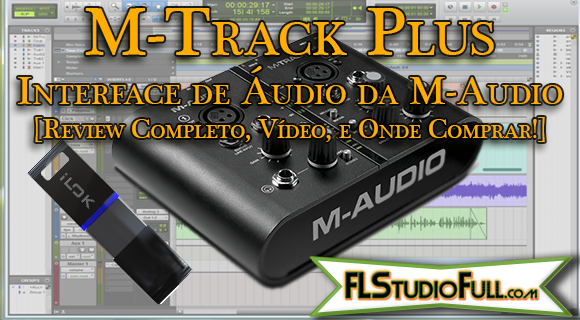 M-Track Plus - Interface de Áudio da M-Audio [Review Completo, Vídeo, e Onde Comprar!]