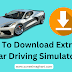 How To Download Extreme Car Driving Simulator (Mobile and PC)