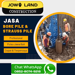 Jasa Pondasi Bore Pile Berpengalaman di Kendal WA 0852-8074-9218