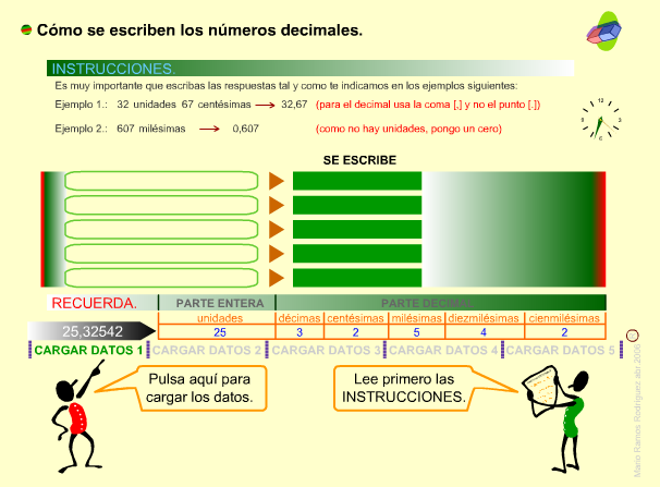 http://www.gobiernodecanarias.org/educacion/3/WebC/eltanque/todo_mate/decimales_e2/comoseescriben_p.html