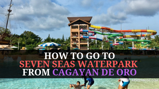 How to go to Seven Seas Waterpark from Cagayan de Oro City