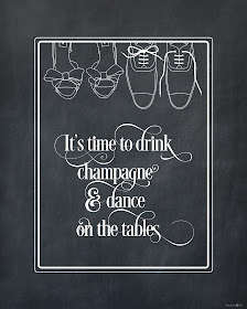 It's time to drink champagne and dance on the table | free printable for poster from Lorrie Everitt Studio