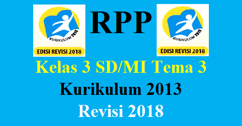 Rpp Kelas 3 K2013 Tema 3 Edisi 2018