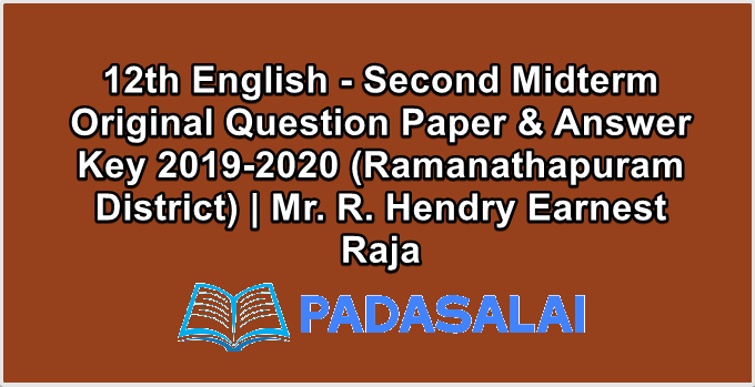12th English - Second Midterm Original Question Paper & Answer Key 2019-2020 (Ramanathapuram District) | Mr. R. Hendry Earnest Raja
