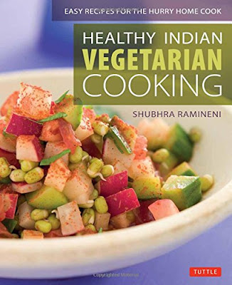 Healthy Indian Vegetarian Cooking Easy Recipes for the Hurry Home Cook cover