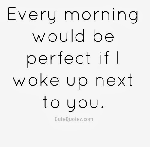  Setiap pagi akan menjadi sempurna jika aku terbangun 