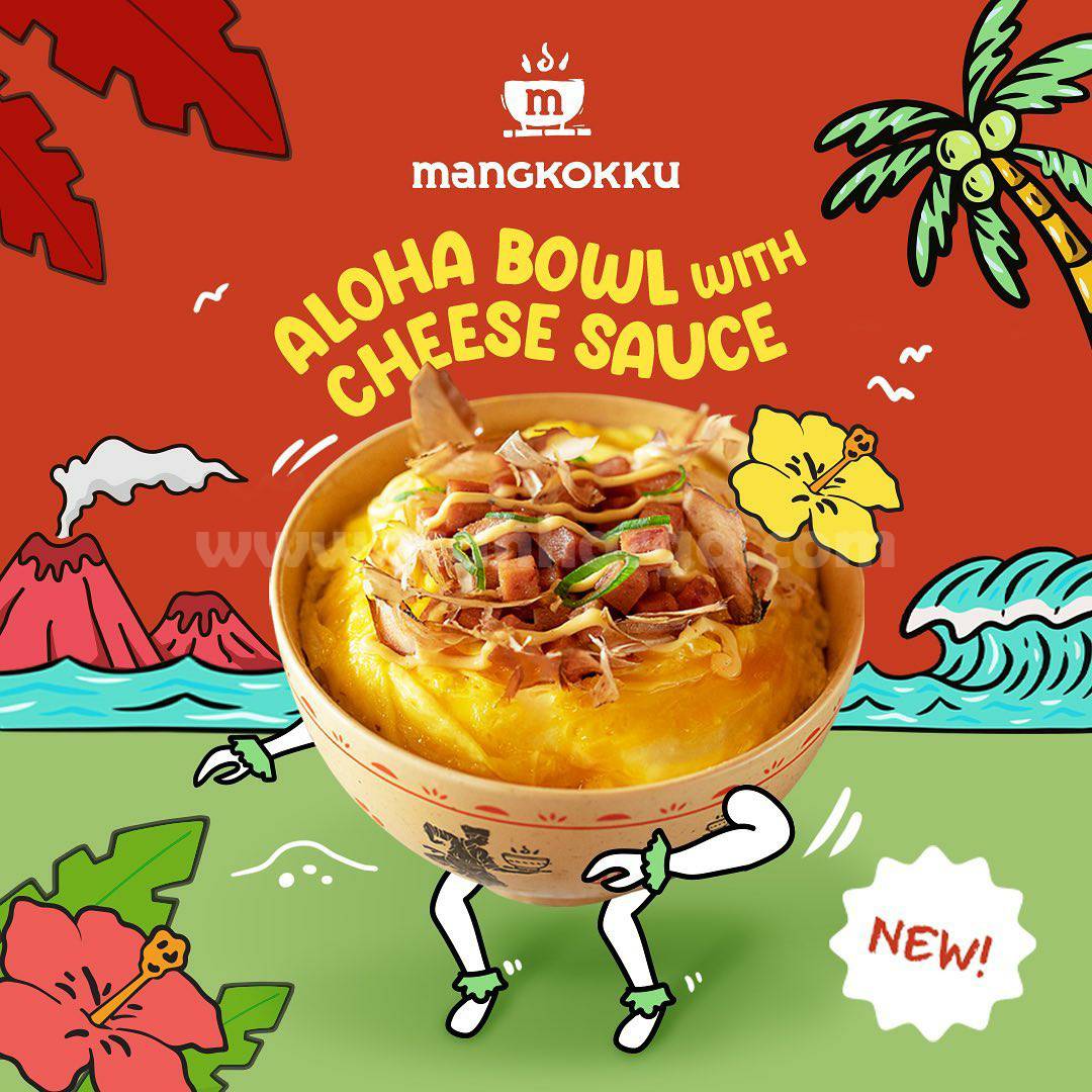MANGKOKKU Promo Aloha Bowl with Cheese Sauce Menu baru cuma Rp44.200