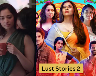 Lust Stories 2 Full Movie Review | Download   Lust Stories 2 Full Movie (2022) {Hindi} (Dubbed) Movie WEB-DL || 480p [400MB] || 720p [1.1GB] || 1080p [2.7GB]