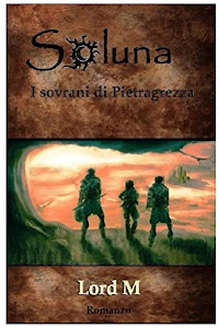 Soluna - I sovrani di Pietragrezza