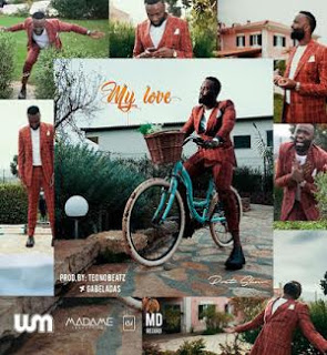 Preto Show - My Love (Naija) [Download Mp3] 