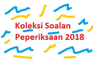 Koleksi Soalan Peperiksaan Akhir Tahun 2018 - BLOG CIKGU AZMAN