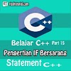 Pengertian Pernyataan Nested IF (IF Bersarang)  Bahasa Pemrograman c++ | Belajar c++