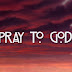 Calvin Harris - Pray To God (feat. HAIM)