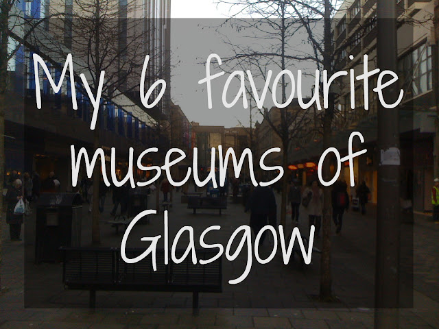 {ErinOutandAbout} 6 Favourite Museums of Glasgow