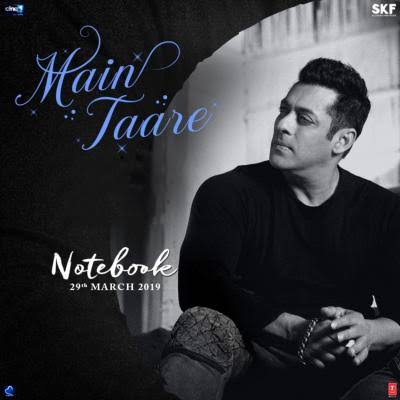 Main Taare (Notebook) Song By Salman Khan Mp3 Download 