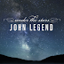 John Legend – Under The Stars