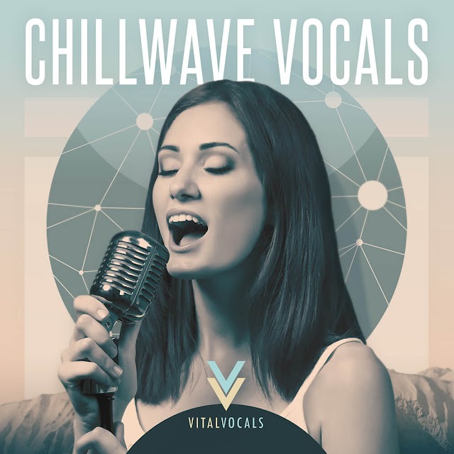 Vital Vocals Chillwave Vocals Sample Pack Free Download