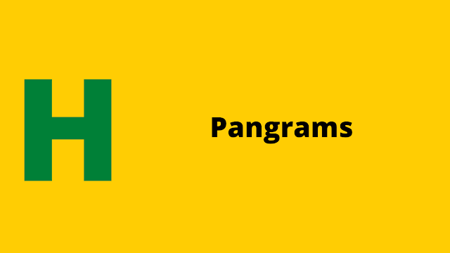 HackerRank Pangrams problem solution