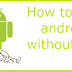 11 way to root android phone without pc (fast and easy )