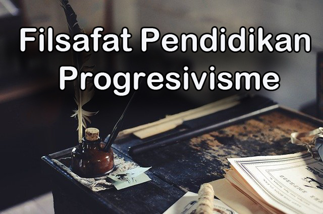 3 Tokoh Aliran Filsafat Pendidikan Progresivisme - Ato Menulis