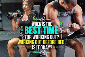 What's the best time to exercise? Working out before bed, is it okay?