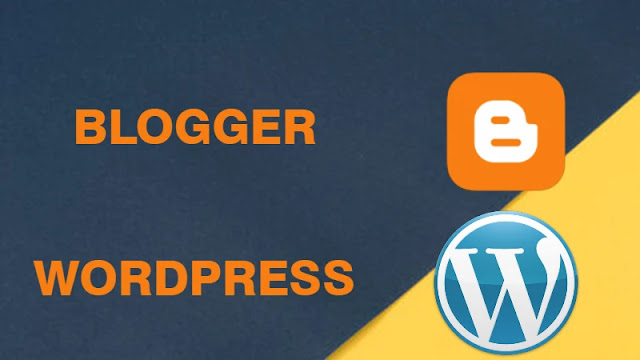Make site on Blogger and WordPress.