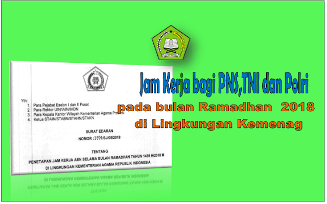 Download Surat Edaran Jam Kerja bagi PNS bulan Ramadhan  2018 di Lingkungan Kemenag