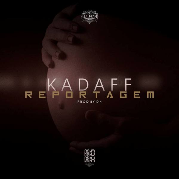 DH X Kadaff – Reportagem (No Dia D Na Hora H) [DOWNLOAD]