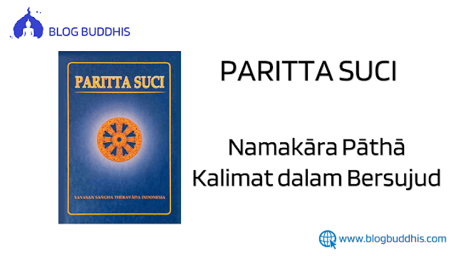 [www.blogbuddhis.com] Namakāra Pāthā dan Artinya  Paritta Suci