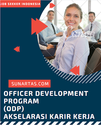 4 Langkah Sukses Lulus Officer Development Program (ODP) Terbaru