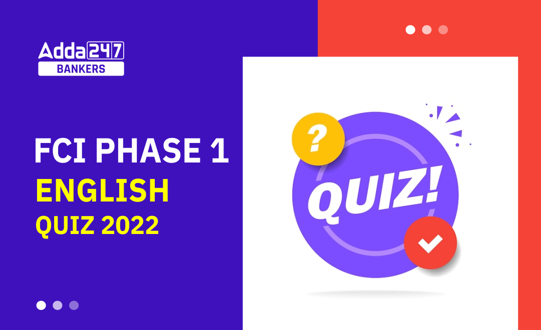 English Quizzes For FCI Phase 1 2022 : 3rd October – Miscellaneous |_40.1