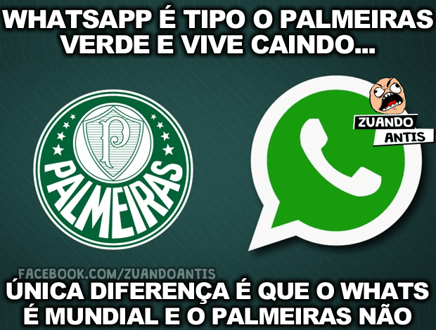 Whatsapp é igual o Palmeiras - Zuando Antis