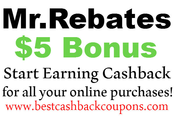 MrRebates $5 Sign up Bonus, Mr.Rebates Cashback & Coupons, MrRebates Refer A Friend