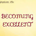 How To Become Excellent In All Ramifications Of Life