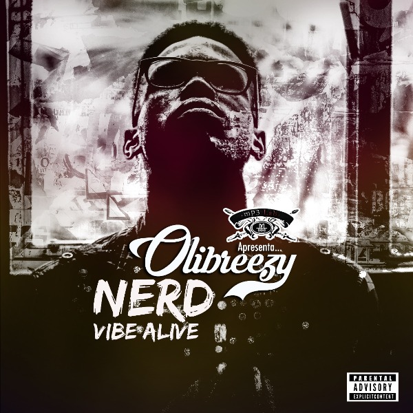 Olibreezy – EP “Nerd Vibe Alive” [Download]