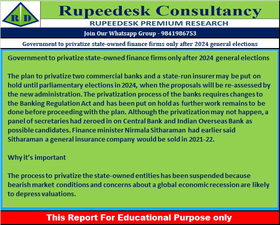 Government to privatize state-owned finance firms only after 2024 general elections  - Rupeedesk Reports - 08.02.2023