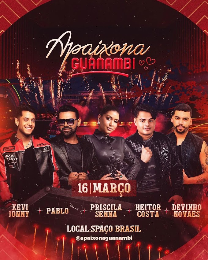 16/03/2024 Shows de Pablo, Priscila Senna, Heitor Costa, Devinho Novaes e Kevi Jonny em Guanambi [Spaço Brasil]