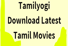 TamilYogi: Download Latest released HD Telugu, Tamil, Malayalam, Hindi Dubbed Movies on TamilYogi.com