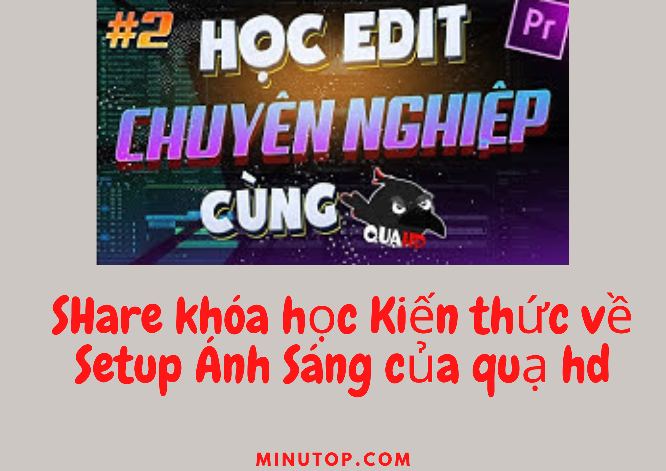 Khóa Học Kiến thức về Setup Ánh Sáng Bố cục 2022 Của Qụa HD