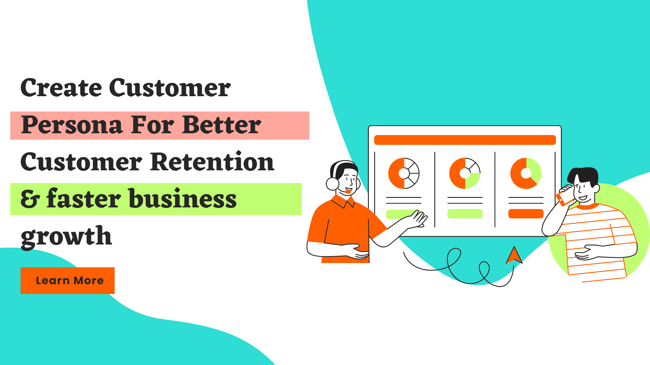 Create Customer Persona For Better Customer Retention & faster business growth