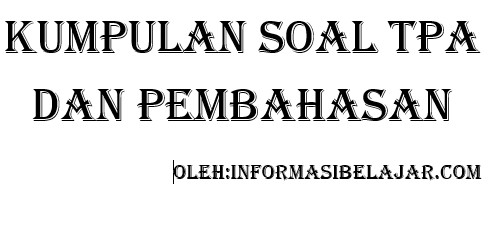 Contoh Soal TPA Padanan Kata ANALOGI dan Pembahasan 