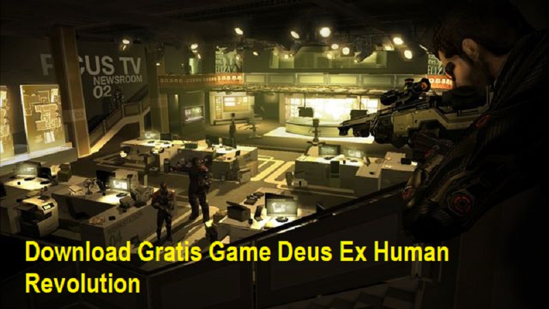 Download Gratis Game Deus Ex Human Revolution