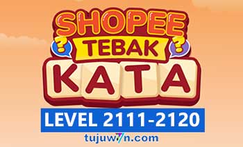 Tebak Kata Shopee Level 2113 2114 2115 2116 2117 2118 2119 2120 2111 2112
