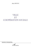 Ville et coopération sociale, Alain PENVEN, L’Harmattan, 2010, 218p. (Questions contemporaines)