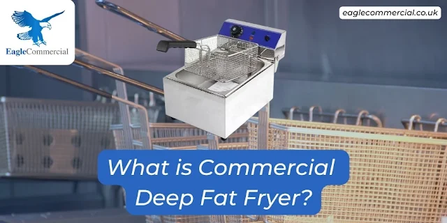 What-is-Commercial-Deep-Fat-Fryer-Eaglecommercial-co-uk