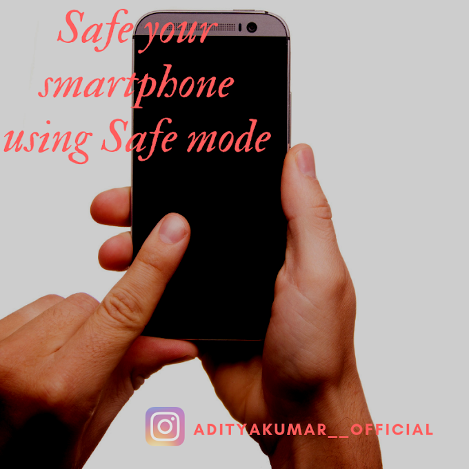 Safe your smartphone with safe mode