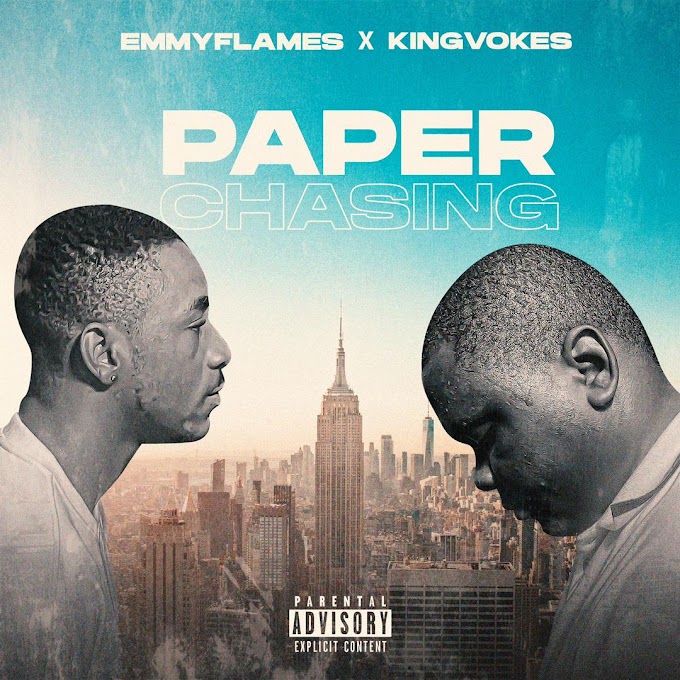 [Music] Emmyflames Ft Kingvokes – Paper Chasing.mp3