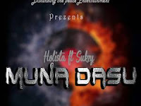 Holista Ft Sukzy (DAB) – Muna Dasu