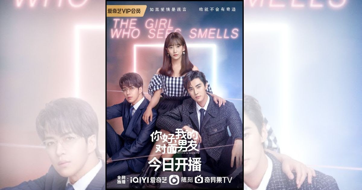 The Girl Who Sees Smells Chinese Drama Web Series: Episode, Cast, Release Date, Overview | Drama Web Series - Episode, Cast, Release Date, Overview